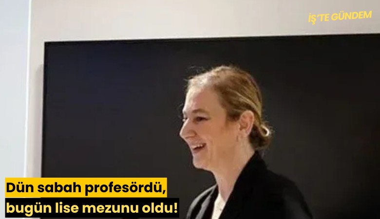 Dün sabah profesördü, bugün lise mezunu oldu!