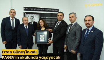 Ertan Güneş'in adı PAGEV'in okulunda yaşayacak