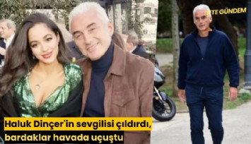 Haluk Dinçer'in sevgilisi çıldırdı, bardaklar havada uçuştu