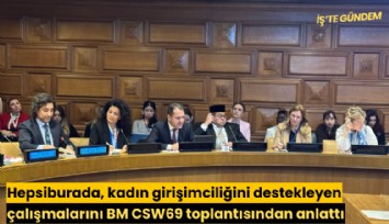 Hepsiburada, kadın girişimciliğini destekleyen çalışmalarını BM CSW69 toplantısından anlattı