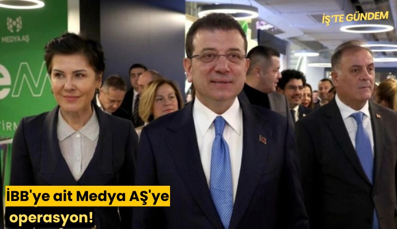 İBB'ye ait Medya AŞ'ye operasyon!