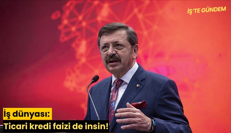 İş dünyası: Ticari kredi faizi de insin!