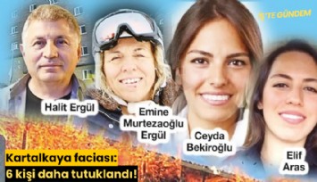 Kartalkaya faciası: 6 kişi daha tutuklandı!