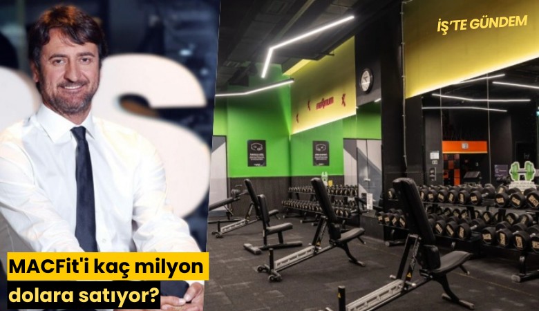 MACFit'i kaç milyon dolara satıyor?
