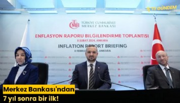 Merkez Bankası'ndan 7 yıl sonra bir ilk!