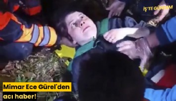 Mimar Ece Gürel'den acı haber!