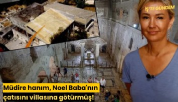 Müdire hanım, Noel Baba'nın çatısını villasına götürmüş!