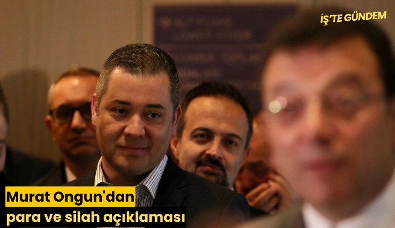 Murat Ongun'dan para ve silah açıklaması