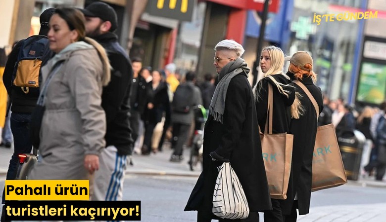 Pahalı ürün turistleri kaçırıyor!