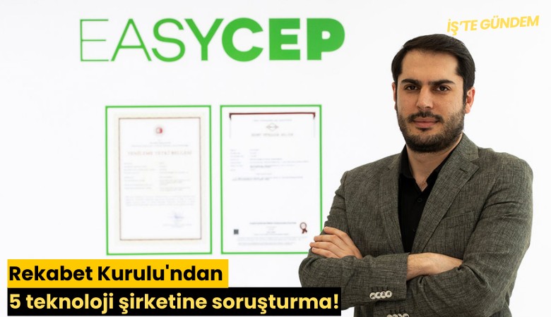 Rekabet Kurulu'ndan 5 teknoloji şirketine soruşturma!