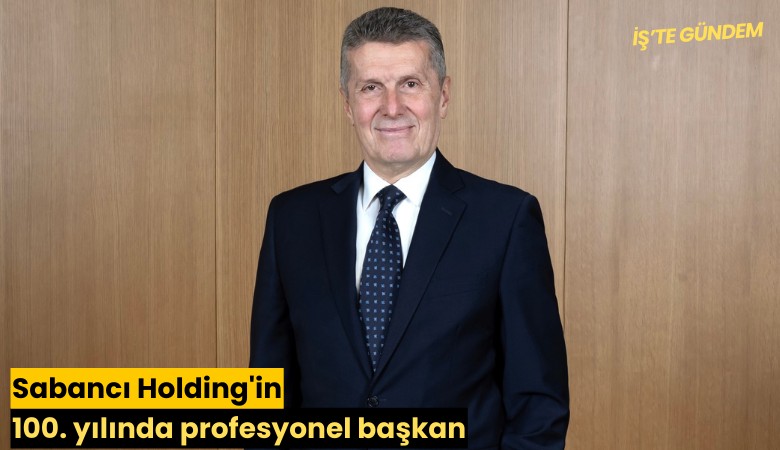Sabancı Holding'in 100. yılında profesyonel başkan