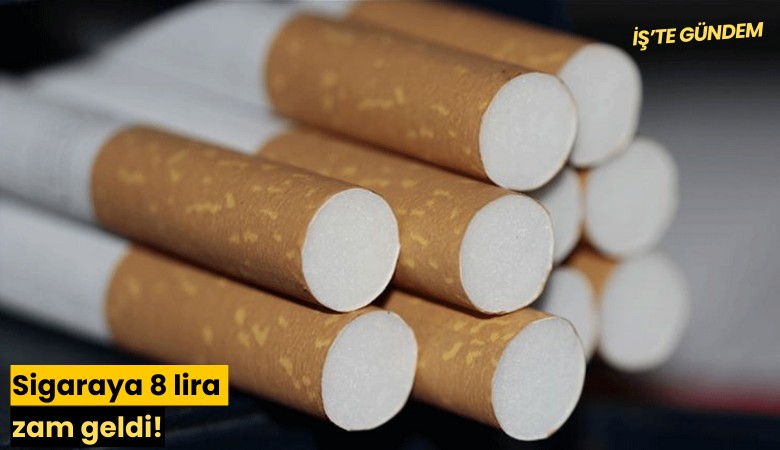 Sigaraya 8 lira zam geldi!