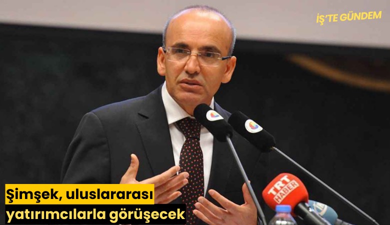 Şimşek, uluslararası yatırımcılarla görüşecek