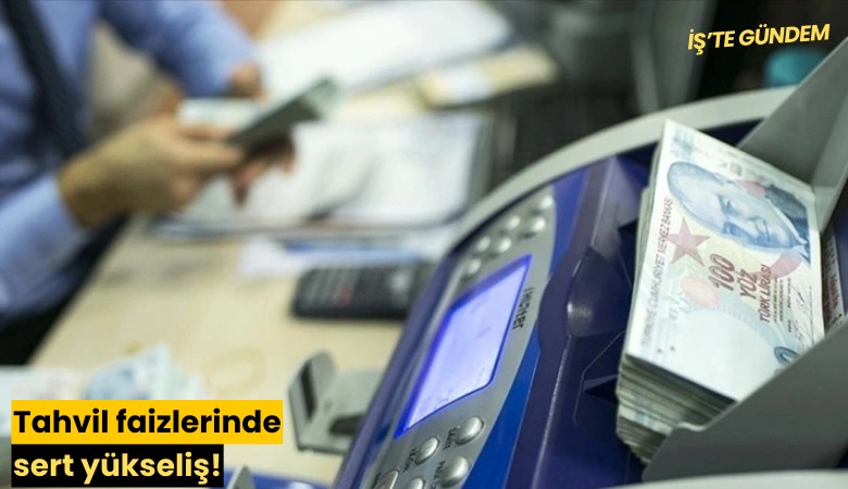 Tahvil faizlerinde sert yükseliş!