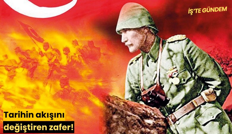 Tarihin akışını değiştiren zafer!