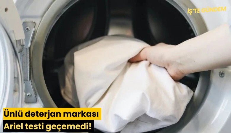 Ünlü deterjan markası Ariel testi geçemedi!