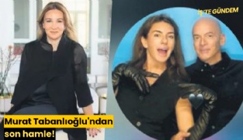 Ünlü mimar Murat Tabanlıoğlu'ndan son hamle!