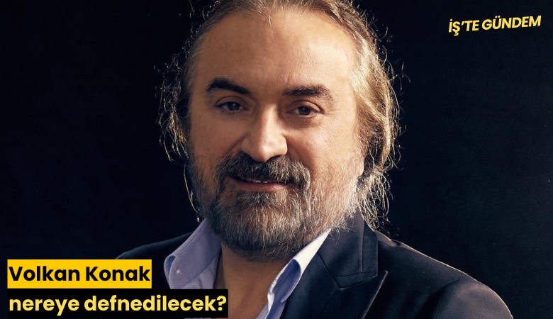 Volkan Konak nereye defnedilecek?