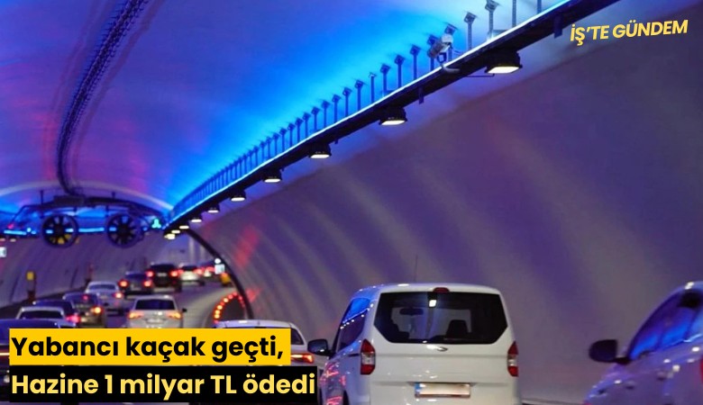 Yabancı kaçak geçti, Hazine 1 milyar TL ödedi