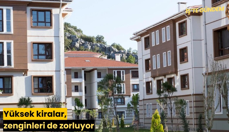 Yüksek kiralar, zenginleri de zorluyor