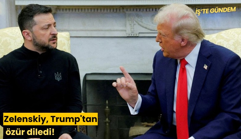 Zelenskiy, Trump'tan özür diledi!
