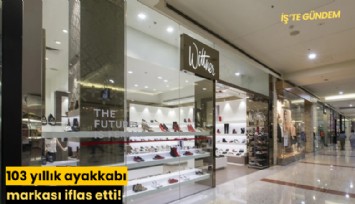 103 yıllık ayakkabı markası iflas etti!