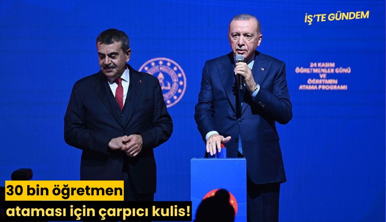 30 bin öğretmen ataması için çarpıcı kulis!
