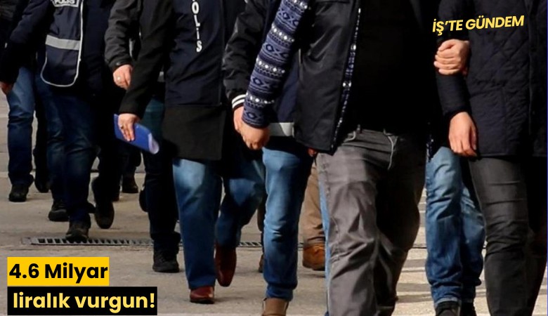 4.6 Milyar liralık vurgun!