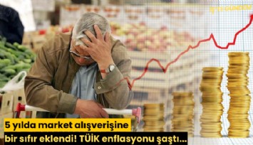 5 yılda market alışverişine bir sıfır eklendi! TÜİK enflasyonu şaştı...