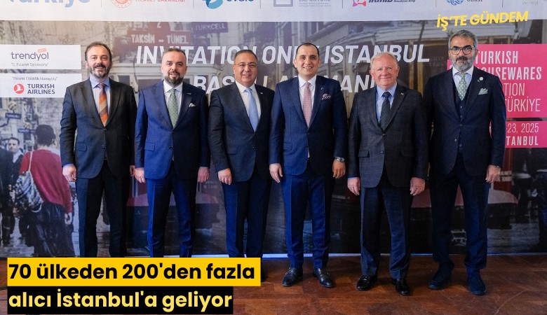 70 ülkeden 200'den fazla alıcı İstanbul'a geliyor