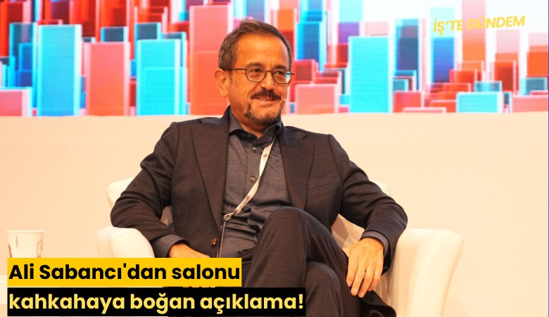 Ali Sabancı'dan salonu kahkahaya boğan açıklama!