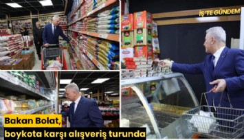 Bakan Bolat, boykota karşı alışveriş turunda