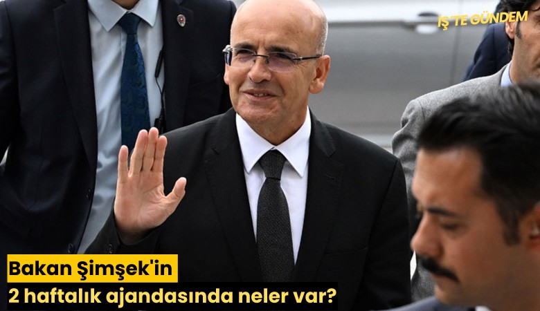 Bakan Şimşek'in 2 haftalık ajandasında neler var?