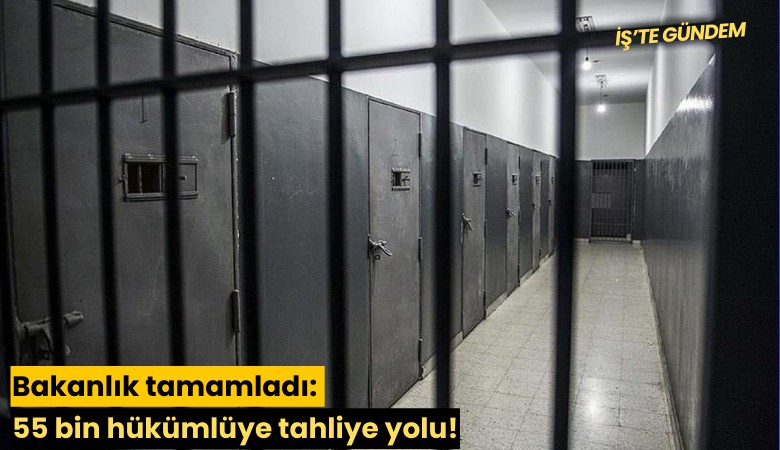 Bakanlık tamamladı: 55 bin hükümlüye tahliye yolu!