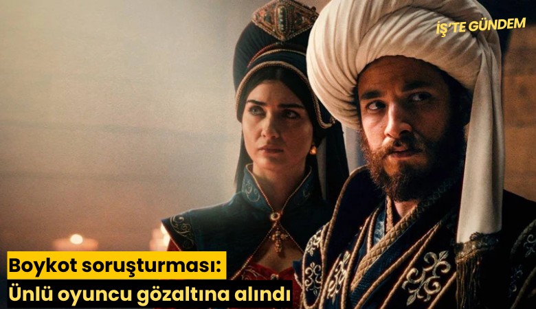 Boykot soruşturması: Ünlü oyuncu gözaltına alındı