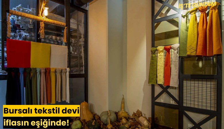 Bursalı tekstil devi iflasın eşiğinde!