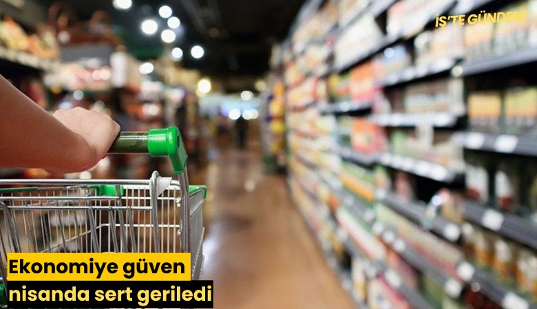 Ekonomiye güven nisanda sert geriledi