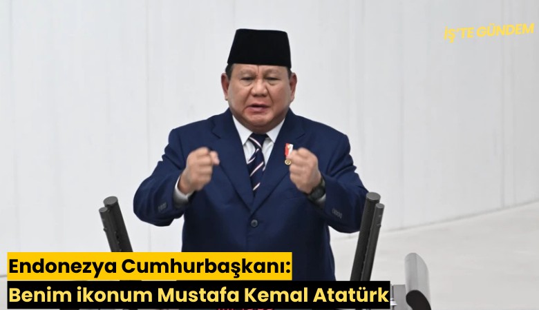 Endonezya Cumhurbaşkanı: Benim ikonum Mustafa Kemal Atatürk