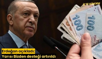 Erdoğan açıkladı: Yarısı Bizden desteği artırıldı