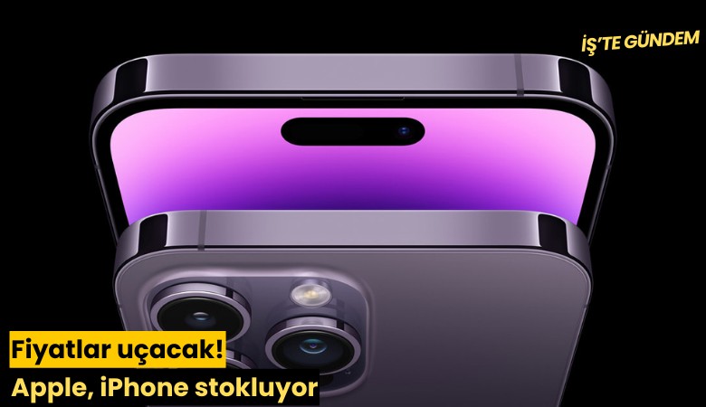 Fiyatlar uçacak! Apple, iPhone stokluyor