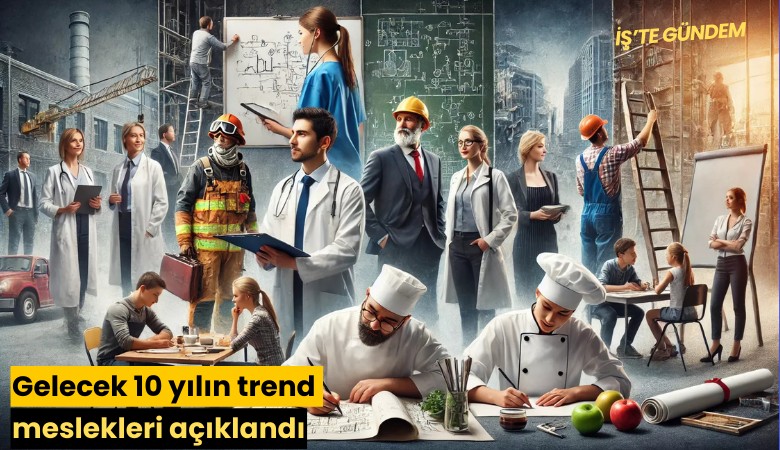 Gelecek 10 yılın trend meslekleri açıklandı