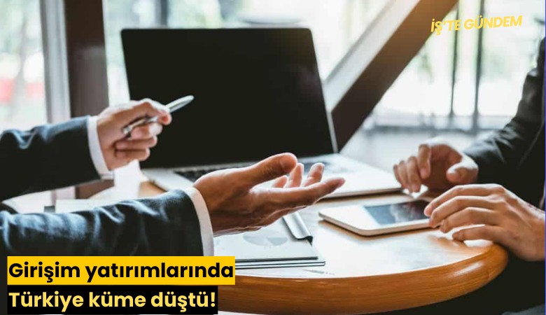 Girişim yatırımlarında Türkiye küme düştü!