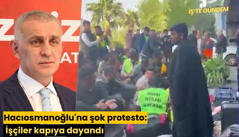 Hacıosmanoğlu'na şok protesto: İşçiler kapıya dayandı