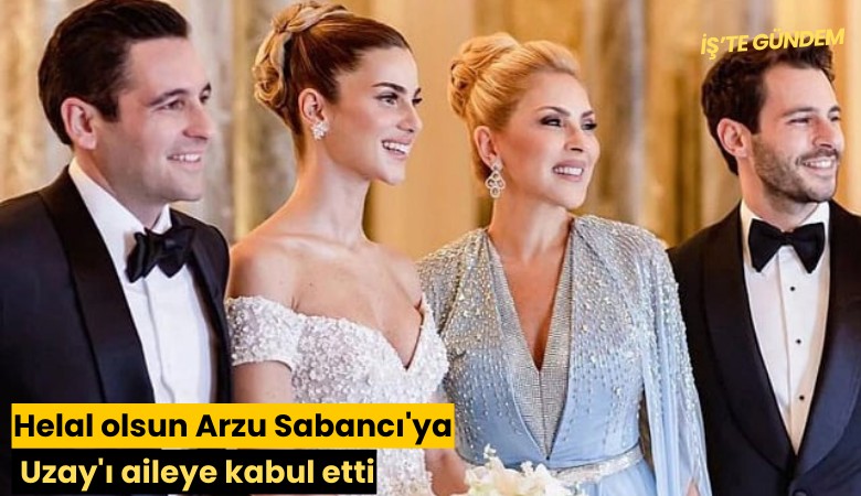 Helal olsun Arzu Sabancı'ya: Uzay'ı aileye kabul etti
