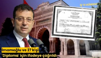 İmamoğlu ve 27 kişi 'Diploma' için ifadeye çağrıldı