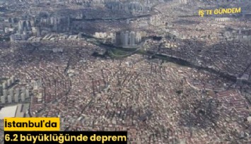 İstanbul'da 6.2 büyüklüğünde deprem