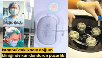 İstanbul'daki kadın doğum kliniğinde kan donduran pazarlık!