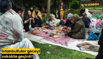 İstanbullular geceyi sokakta geçirdi!