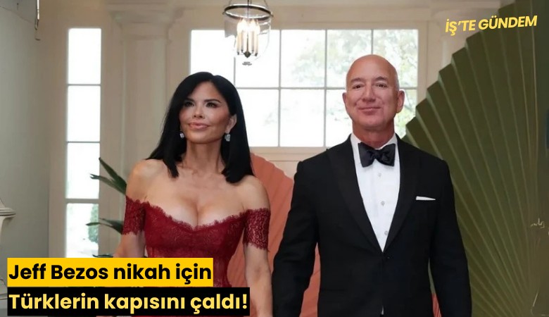 Jeff Bezos nikah için Türklerin kapısını çaldı!