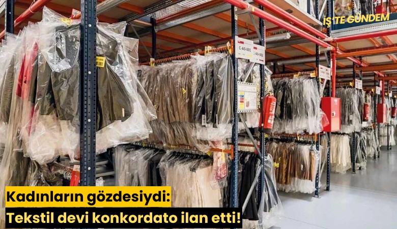 Kadınların gözdesiydi: Tekstil devi konkordato ilan etti!